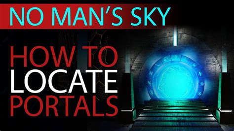 How to find portal nms - Mar 25, 2021 · How to Find Portals in 2020. Using Exocraft Scanners to Locate Portals. Obtaining Glyphs. Using Portals. Gek Relic (Gek System) Korvax Casing (Korvax System) Vy'keen Dagger (Vy'keen System ... 